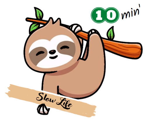 10 min de slow life