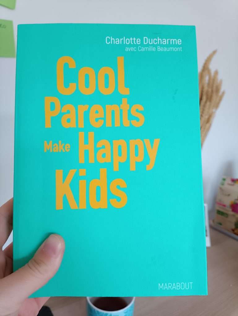 livre de Charlotte Ducharme Cool Parents Make Happy Kids - éducation positive