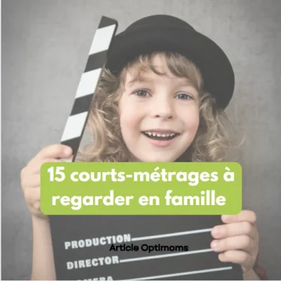 15 courts-métrages pour enfant - optimoms